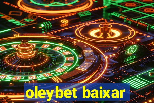 oleybet baixar